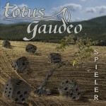 Totus Gaudeo - Spieler