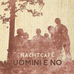 Nachtcafé_Uomini_e_no_Cover-Artwork
