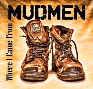 The Mudmen - Where i came from