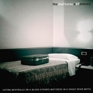 The Dad Horse Experience (Album-Titel zu lang für Bildunterschrift)