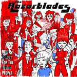 The Razorblades – New Songs for the Weird People 
