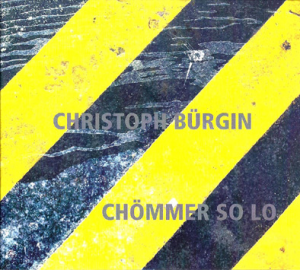 Christoph Bürgin - Chömmer So Lo