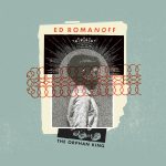 Ed Romanoff - The Orphan King (2018)